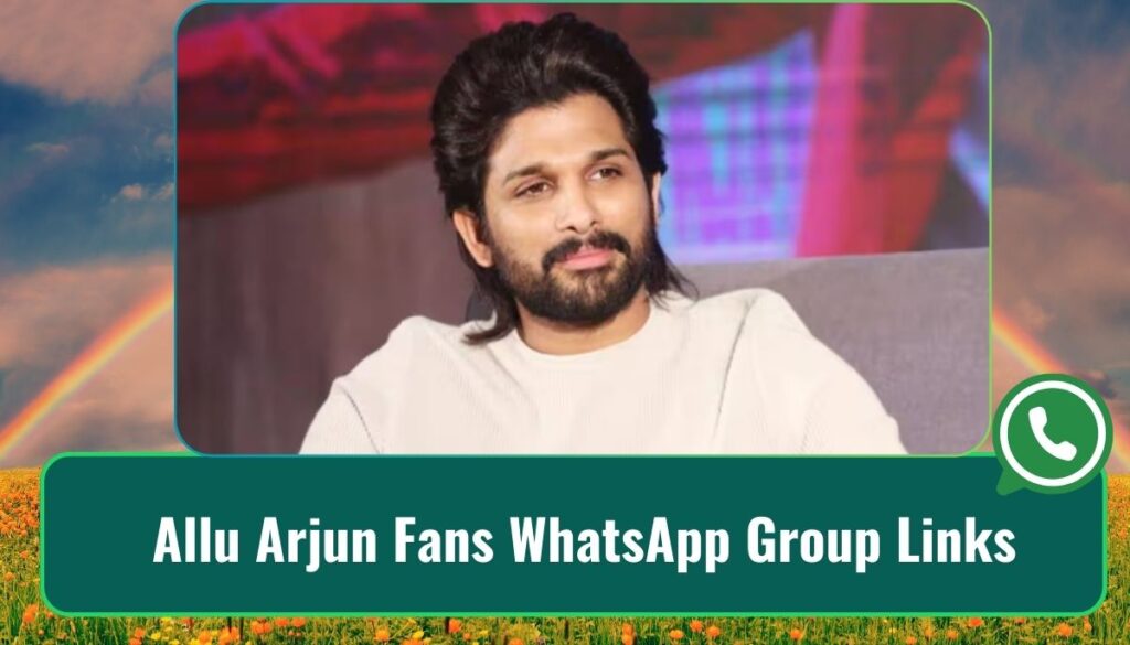 50+ Allu Arjun (Pushpa 2 Actor) Fans WhatsApp Group Links 1 Allu Arjun Fans WhatsApp Group Links