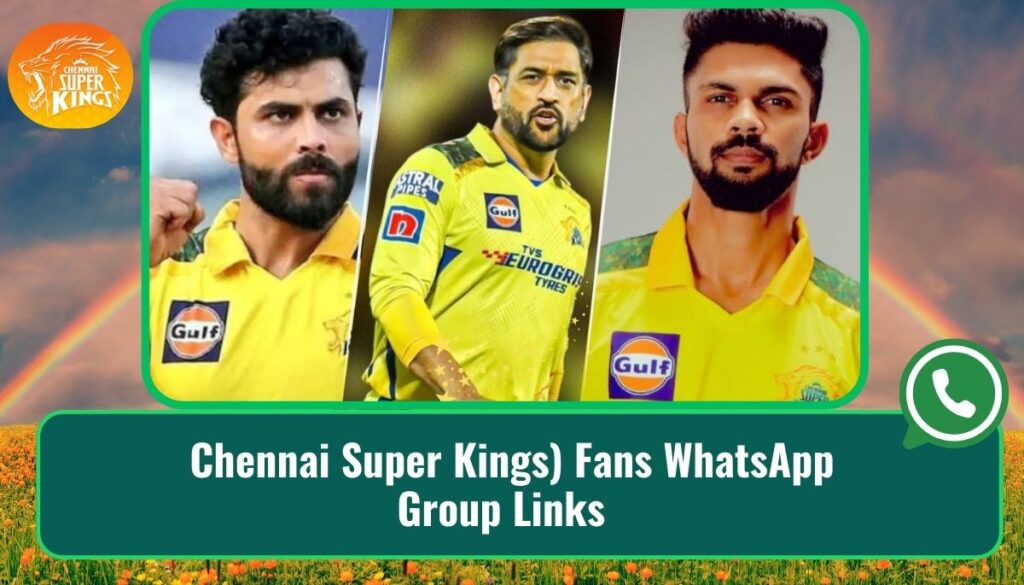 Chennai Super Kings (CSK) Fans WhatsApp Group Links 2025 1 Chennai Super Kings (CSK) Fans WhatsApp Group Links